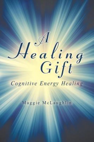 Cover for Maggie McLaughlin · A Healing Gift (Paperback Book) (2018)