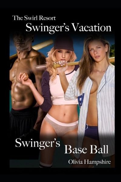 Cover for Olivia Hampshire · The Swirl Resort, Swinger's Vacation, Swinger's Base Ball (Paperback Bog) (2018)