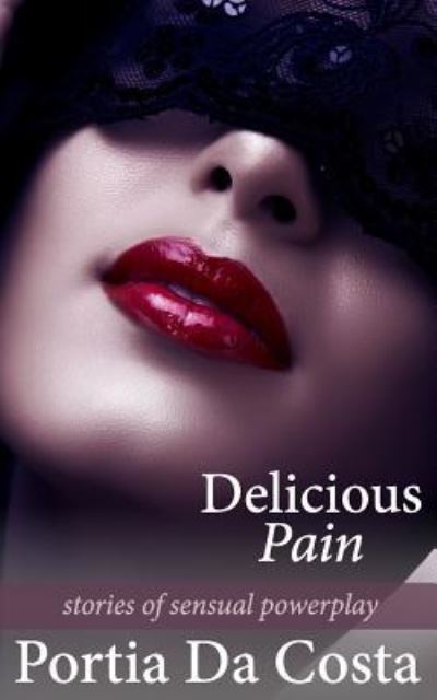 Cover for Portia Da Costa · Delicious Pain (Paperback Book) (2018)