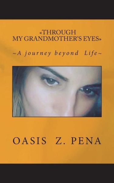 Cover for Oasis Zuley Peña · Through my Grandmother's Eyes (Taschenbuch) (2018)
