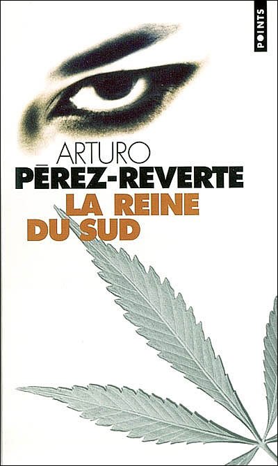 Cover for Arturo Pérez-Reverte · La reine du Sud roman (Book) (2004)