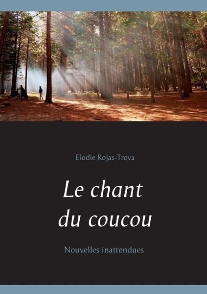 Cover for Elodie Rojas-trova · Le Chant Du Coucou (Taschenbuch) (2015)