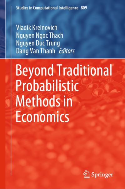 Cover for Beyond Traditional Probabilistic Methods in Economics (Book) [1st ed. 2019 edition] (2018)