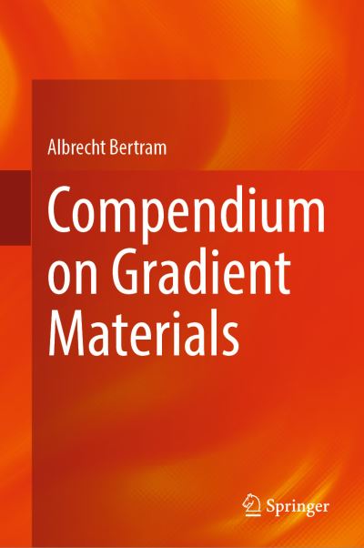 Cover for Albrecht Bertram · Compendium on Gradient Materials (Hardcover Book) [2022 edition] (2022)