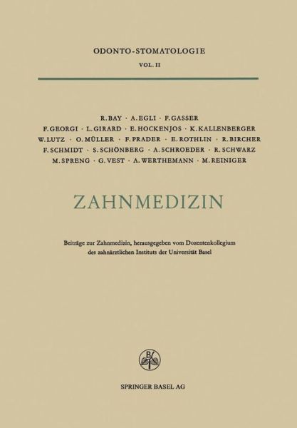 Cover for Prof Dr Med E Hockenjos · Zahnmedizin: Beitrage Zur Zahnmedizin Anlasslich Des 25jahrigen Bestehens Des Zahnarztlichen Instituts Der Universitat Basel 1924-1949 (Paperback Book) [Softcover Reprint of the Original 1st 1949 edition] (2014)