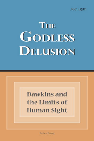 Cover for Joe Egan · The Godless Delusion: Dawkins and the Limits of Human Sight (Paperback Bog) [New edition] (2009)