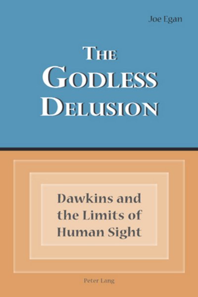 Cover for Joe Egan · The Godless Delusion: Dawkins and the Limits of Human Sight (Paperback Bog) [New edition] (2009)