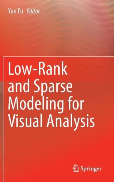 Cover for Yun Fu · Low-Rank and Sparse Modeling for Visual Analysis (Innbunden bok) [2014 edition] (2014)