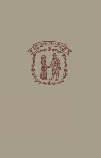 Die Mahrische Hochzeit - August Scholtis - Books - Vieweg+teubner Verlag - 9783322980991 - 1940