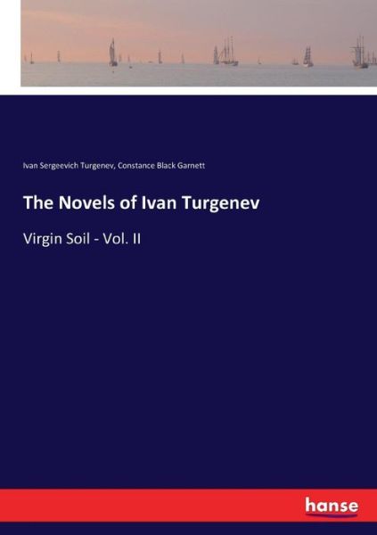 The Novels of Ivan Turgenev - Ivan Sergeevich Turgenev - Książki - Hansebooks - 9783337067991 - 26 lipca 2017