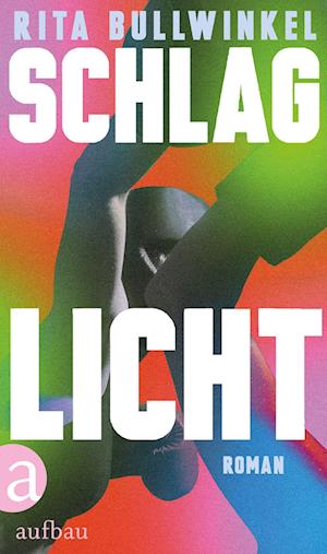 Cover for Rita Bullwinkel · Schlaglicht (Buch) (2024)