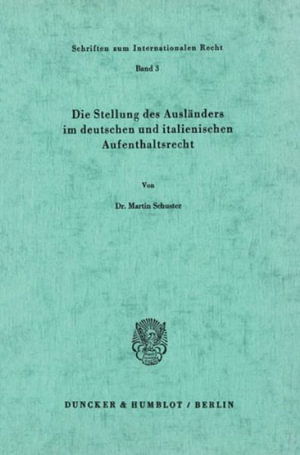 Cover for Schuster · Die Stellung des Ausländers im (Book) (1981)