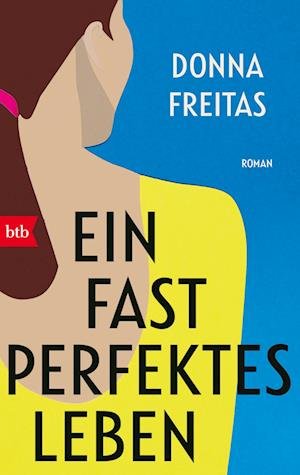 Cover for Donna Freitas · Ein Fast Perfektes Leben (Bok)