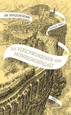 Cover for Christelle Dabos · Die Spiegelreisende (Taschenbuch) (2022)