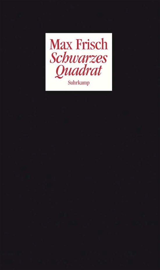 Schwarzes Quadrat - Max Frisch - Bøker - Suhrkamp Verlag AG - 9783518419991 - 18. august 2008