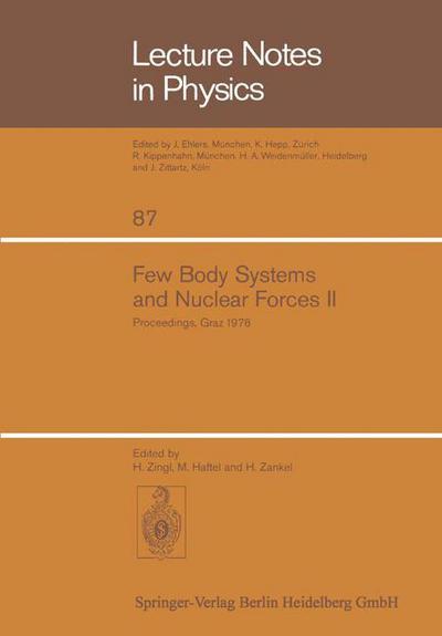 Cover for H Zingl · Few Body Systems and Nuclear Forces Ii: 8. International Conference Held in Graz, August 24-30, 1978 - Lecture Notes in Physics (Taschenbuch) (1978)