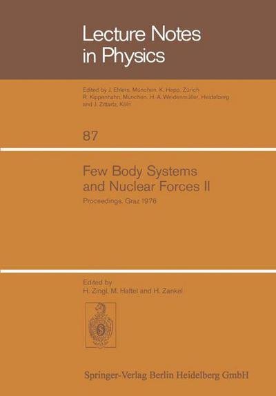 Cover for H Zingl · Few Body Systems and Nuclear Forces Ii: 8. International Conference Held in Graz, August 24-30, 1978 - Lecture Notes in Physics (Paperback Book) (1978)