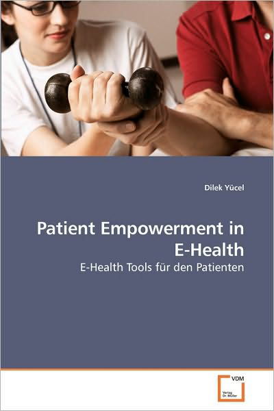 Cover for Dilek Yücel · Patient Empowerment in E-health: E-health Tools Für den Patienten (Paperback Book) (2009)