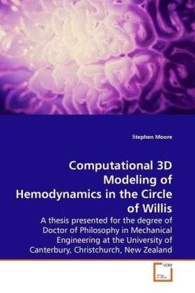 Cover for Stephen Moore · Computational 3D Modeling of Hemodynamics in the Circle of Willis (Paperback Book) (2008)