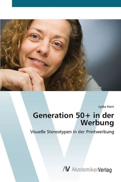 Cover for Horn · Generation 50+ in der Werbung (Book) (2012)