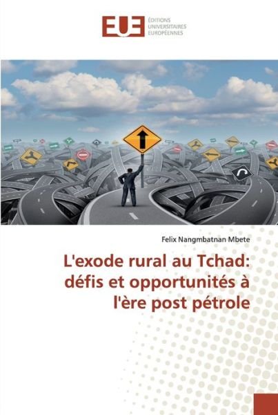 L'exode rural au Tchad: défis et - Mbete - Livres -  - 9783639541991 - 15 juin 2020