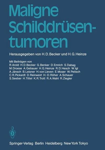 Cover for H D Becker · Maligne Schilddrusentumoren (Paperback Book) [Softcover reprint of the original 1st ed. 1984 edition] (2011)