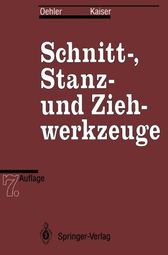 Cover for Gerhard Oehler · Schnitt-, Stanz- Und Ziehwerkzeuge (Paperback Bog) [Softcover Reprint of the Original 7th Ed. 1993 edition] (2012)