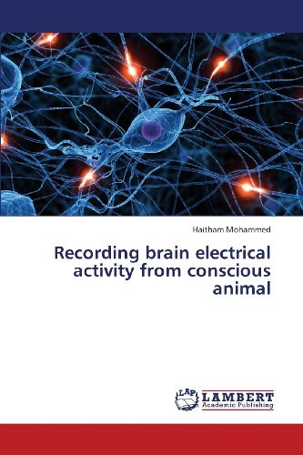 Cover for Haitham Mohammed · Recording Brain Electrical Activity from Conscious Animal (Taschenbuch) (2013)