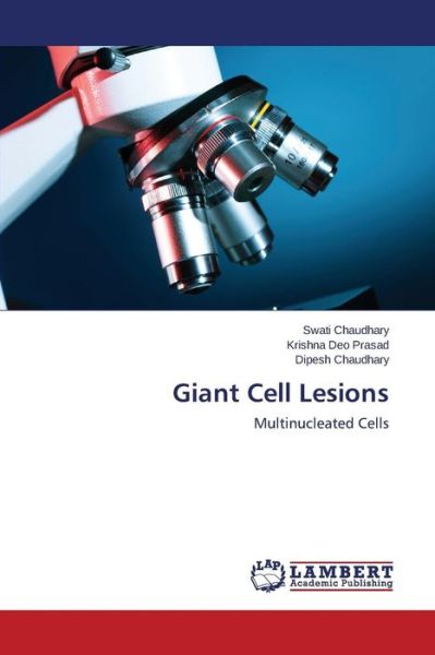 Cover for Dipesh Chaudhary · Giant Cell Lesions: Multinucleated Cells (Paperback Book) (2014)