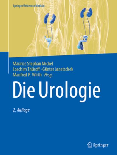 Die Urologie - Maurice Stephan Michel - Muu - Springer Berlin / Heidelberg - 9783662633991 - torstai 6. heinäkuuta 2023