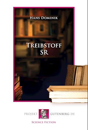 Cover for Hans Dominik · Treibstoff SR (Paperback Book) (2020)