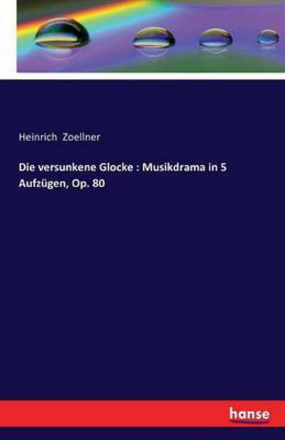 Cover for Zoellner · Die versunkene Glocke : Musikd (Book) (2016)