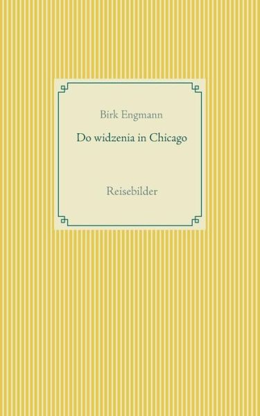 Cover for Birk Engmann · Do Widzenia in Chicago (Paperback Book) (2018)