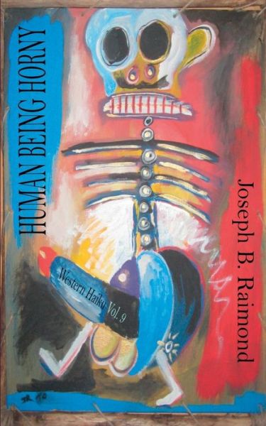Cover for Joseph B Raimond · Human Being Horny (Paperback Book) (2019)