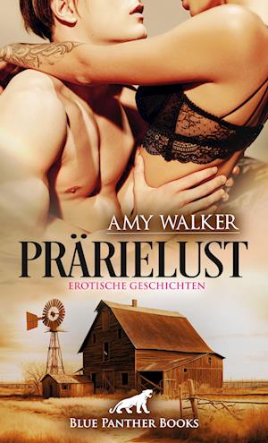 Cover for Amy Walker · PrärieLust | Erotische Geschichten (Book) (2023)