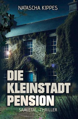 Cover for Natascha Kippes · Die Kleinstadtpension (Book) (2024)