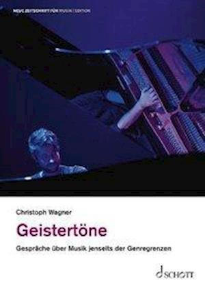 Geistertöne - Christoph Wagner - Books - Schott Music - 9783795786991 - April 8, 2021