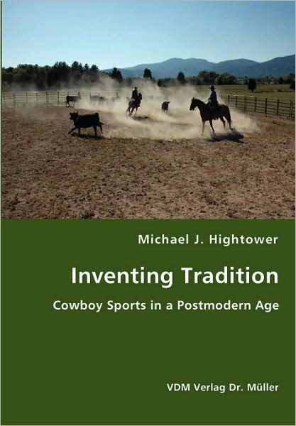 Cover for Michael J. Hightower · Inventing Tradition (Pocketbok) (2008)