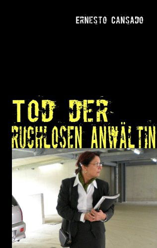 Cover for Ernesto Cansado · Tod Der Ruchlosen Anwltin (Paperback Book) [German edition] (2009)