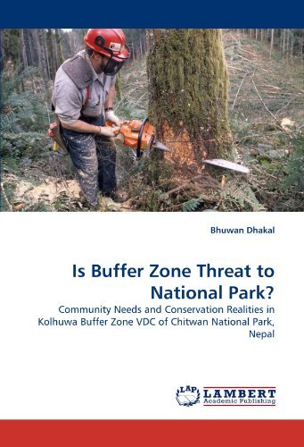 Cover for Bhuwan Dhakal · Is Buffer Zone Threat to National Park?: Community Needs and Conservation Realities in Kolhuwa Buffer Zone Vdc of Chitwan National Park, Nepal (Paperback Book) (2010)