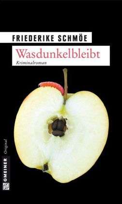 Cover for Friederike Schmöe · Wasdunkelbleibt (Book)