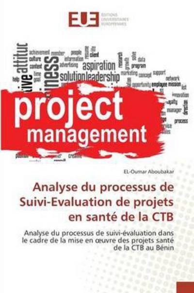 Cover for Aboubakar El-oumar · Analyse Du Processus De Suivi-evaluation De Projets en Sante De La Ctb (Paperback Bog) (2018)