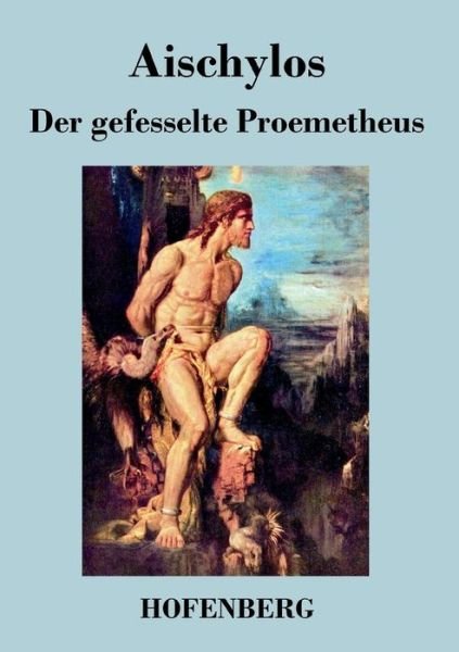 Cover for Aischylos · Der Gefesselte Proemetheus (Pocketbok) (2016)