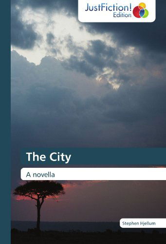 Cover for Stephen Hjellum · The City: a Novella (Paperback Book) (2012)