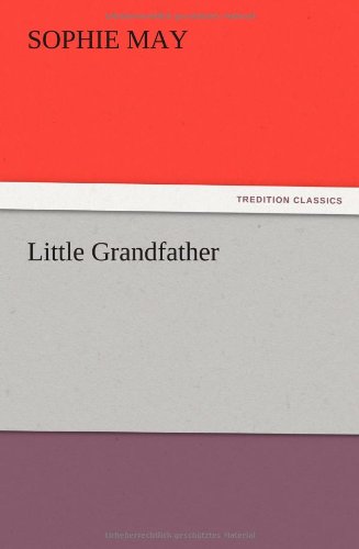 Cover for Sophie May · Little Grandfather (Paperback Book) (2012)