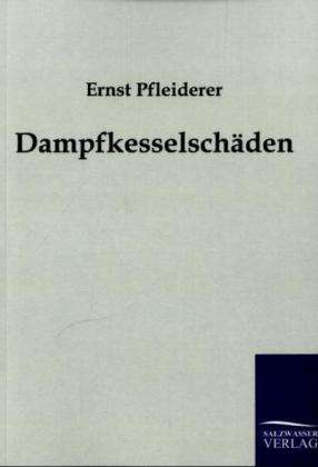 Dampfkesselschäden - Pfleiderer - Books -  - 9783861959991 - 