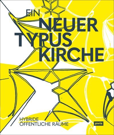 Cover for Jurgen Willinghoefer · Ein neuer Typus Kirche: Hybride offentliche Raume (Paperback Book) (2021)