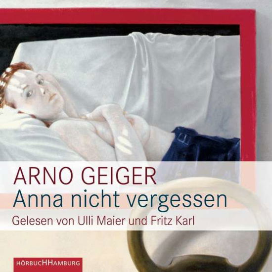 Geiger:anna Nicht Vergessen, - Arno Geiger - Musique -  - 9783899033991 - 