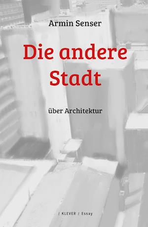 Cover for Armin Senser · Die andere Stadt (Buch) (2023)