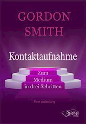 Kontaktaufnahme - Gordon Smith - Böcker - Reichel Verlag - 9783946959991 - 21 juni 2022